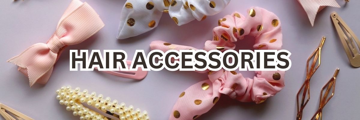 Hair Accesories - TRUECOLOR WHOLESALE